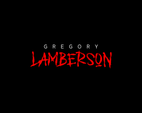 Gregory Lamberson or GREGORY LAMBERSON entry by VGLORI_US