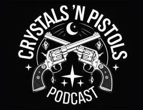 Crystals ’n Pistols Podcast entry by Harmeet Singh