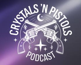 Crystals ’n Pistols Podcast entry by Harmeet Singh