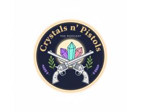 Crystals ’n Pistols Podcast entry by Farrukh Baig