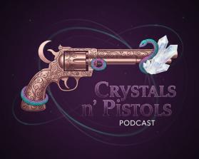 Crystals ’n Pistols Podcast entry by Harmeet Singh