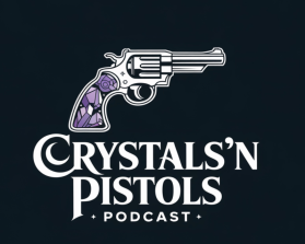 Crystals ’n Pistols Podcast entry by Stephanie Buyher