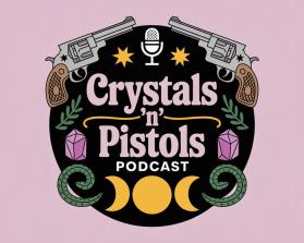 Crystals ’n Pistols Podcast entry by Harmeet Singh