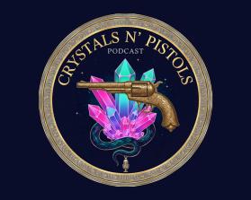 Crystals ’n Pistols Podcast entry by Harmeet Singh
