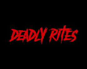 DEADLY RITES entry by kus