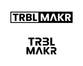TRBL MAKR entry by Armchtrm