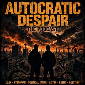 Identity for "Autocratic Despair: The Podcast" entry by kalyaninfotech