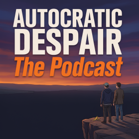 Identity for "Autocratic Despair: The Podcast" entry by agamb