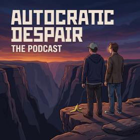 Identity for "Autocratic Despair: The Podcast" entry by agamb