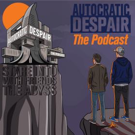 Identity for "Autocratic Despair: The Podcast" entry by HeriArpa