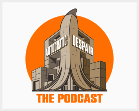 Identity for "Autocratic Despair: The Podcast" entry by Abidin73