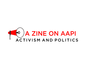 A Zine on AAPI Activism and Politics entry by nurfu