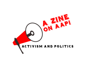 A Zine on AAPI Activism and Politics entry by nurfu