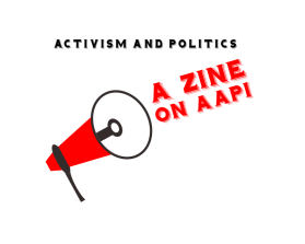 A Zine on AAPI Activism and Politics entry by nurfu