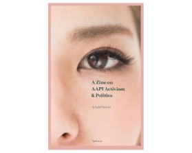 A Zine on AAPI Activism and Politics entry by quimcey