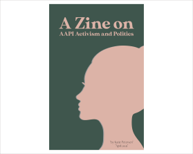 A Zine on AAPI Activism and Politics entry by duana4