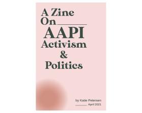 A Zine on AAPI Activism and Politics entry by nood