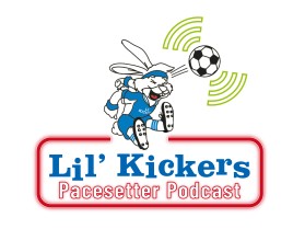www.lilkickers.com - Lil' Kickers Pacesetter Podcast entry by btristan