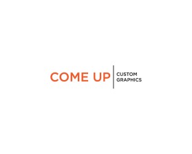 Come Up Custom Graphics entry by bigboss