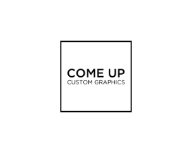 Come Up Custom Graphics entry by artnivora design