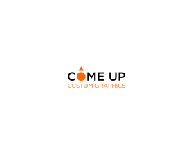 Come Up Custom Graphics entry by artnivora design