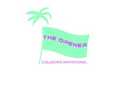 The Opener Collegiate Invitational entry by monir0406