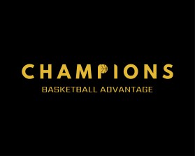 CHAMPIONS Basketball Advantage (Basketball Advantage is a subtitle and should be in smaller font) entry by fiedlerdesign