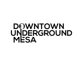 Downtown Underground Mesa entry by sarta