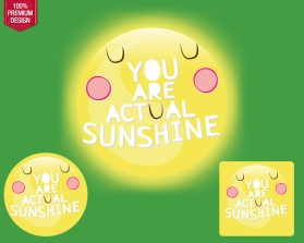 The logo will say: YOU ARE ACTUAL SUNSHINE entry by Mikeron