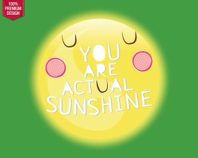 The logo will say: YOU ARE ACTUAL SUNSHINE entry by Mikeron