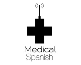 Medical Spanish Podcast entry by Flobergb