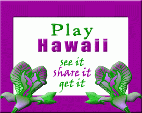 www.playhawaii.com entry by Lisa Daniel