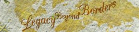 Legacy Beyond Borders entry by siamese bees