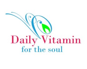 www.dailyvitaminsforthesoul.com entry by zhiAnEmhAr
