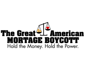 The Great American Mortgage Boycott entry by ovidius