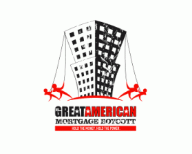 The Great American Mortgage Boycott entry by cclia