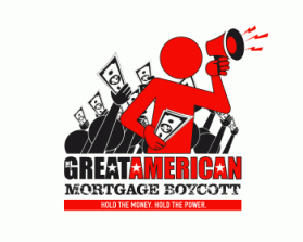 The Great American Mortgage Boycott entry by cclia