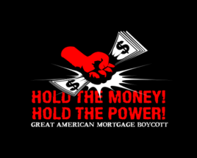 The Great American Mortgage Boycott entry by andrelenoir