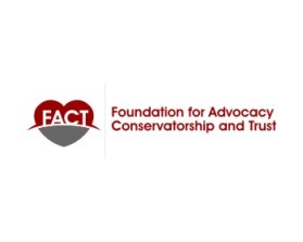 Foundation for Advocacy, Conservatorship,  and Trust, Inc. (FACT) entry by TRC 