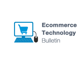 Ecommerce Technology Bulletin entry by neilfurry