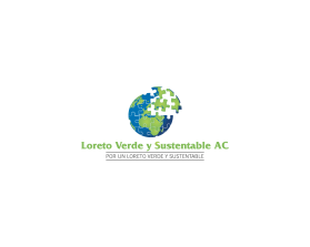 Loreto Verde y Sustentable AC entry by serroteca