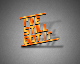 I've Still Got It entry by Oidesign