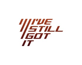 I've Still Got It entry by bornquiest