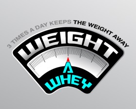 Weight A Whey entry by shnlnk