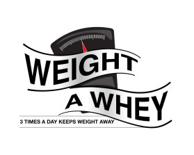 Weight A Whey entry by shnlnk