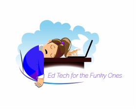 Ed Tech for the Funky Ones or Ed Tech 4 the Funky 1s entry by reight
