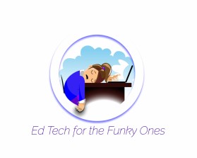Ed Tech for the Funky Ones or Ed Tech 4 the Funky 1s entry by reight