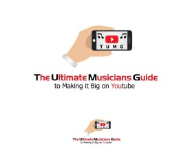 The Ultimate Musicians Guide to Making it Big on YouTube entry by iShprathi