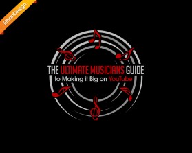 The Ultimate Musicians Guide to Making it Big on YouTube entry by Ethan