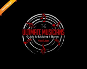 The Ultimate Musicians Guide to Making it Big on YouTube entry by Ethan